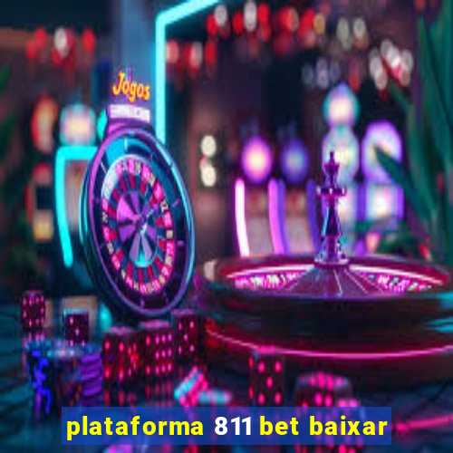 plataforma 811 bet baixar